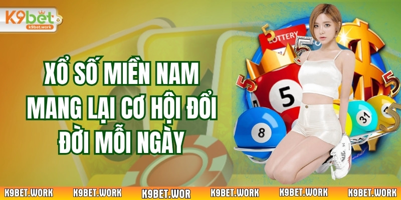 XSMN Mang Lại Cơ Hội Đổi Đời Mỗi Ngày